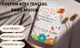 design custom kids tracing books
