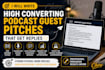 write high converting podcast guest pitches that get replies