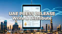 write and distribute a professional press release across top uae media outlets
