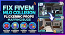 fix fivem mlo map collision flickering props and mapping bugs