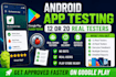 provide 12 testers closed testing 20 testers mobile app testing 12 app testers
