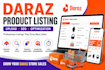 do daraz product listing, upload product and optimize listings