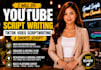 do youtube script writing, tiktok video scriptwriting, and shorts script