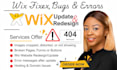 fix wix website errors, bugs, speed issues, update or redesign your wix website