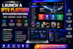 launch a iptv platform with custom features