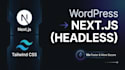 convert wordpress website to headless nextjs with tailwind CSS