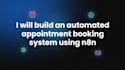 build automated appointment booking systems using n8n