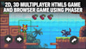 build 2d, 3d multiplayer html5 game, phaser and browser game from scratch