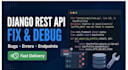 fix django rest API bugs, errors, and broken endpoints