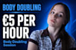be your body doubling and accountability partner
