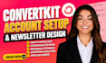setup convertkit newsletter convertkit email sequence expert kit landing page
