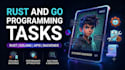 do rust and go programming tasks