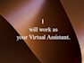 be your virtual assistant
