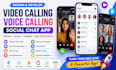 develop video calling app voice calling app voice calling app social chat app