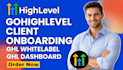 gohighlevel client onboarding ghl dashboard customization ghl saas whitelabel