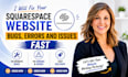 fix your squarespace website bugs, errors and issues fast