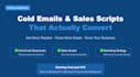 write compelling cold emails and sales scripts that convert