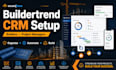 set up and integrate buildertrend CRM for builders and project managers