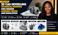 do 3d cad modelling technical drawing cnc design assembly design and simulation