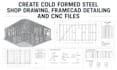 create cold formed steel shop drawing, framecad detailing and cnc files