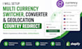 setup multi currency switcher, converter and geolocation country redirect