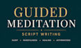 write custom guided meditation script