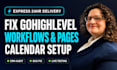 fix gohighlevel workflow, ghl landing page errors, and calendar setup