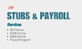 prepare stubs, payroll reports, form w2, w3 and form 1099