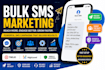 send bulk SMS marketing campaigns, text message automation and SMS blasts