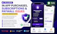 fix in app purchases, subscriptions and paywall issues in mobile apps