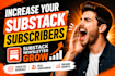 promote substack page, newsletter growth to increase subscriber