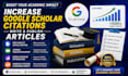 increase google scholar citations, journal citations, write and publish articles