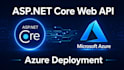 build an asp net core web API with azure deployment