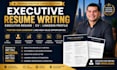 write an executive resume CV and linkedin profile