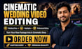 do cinematic wedding video editing, wedding film and wedding highlights
