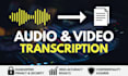 transcribe high quality audio and video files