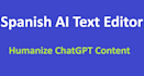humanize, proofread, and edit your ai generated spanish texts
