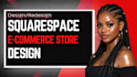 setup squarespace ecommerce store design, squarespace website design for stores