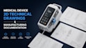 create medical device 2d technical drawings and manufacturing documentation