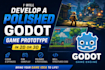 develop a polished godot game prototype in 2d or 3d