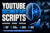 write a high retention youtube documentary script