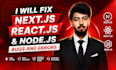 fix reactjs nextjs nodejs bugs errors and API issues