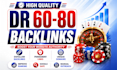 do high DR 60 to 80 SEO dofollow permanent backlinks
