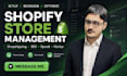 be your shopify expert for store management