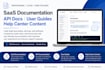 write saas documentation, API docs, user guides, and help center content