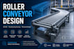 design roller conveyor systems with 2d drawings and 3d cad model