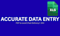 do accurate data entry, excel vlookup, and PDF to excel