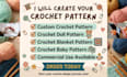 create custom crochet patterns, amigurumi PDF crochet patterns,  crochet designs