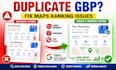 fix duplicate google business profile and improve maps ranking