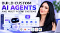 build custom ai agents and multi agent systems